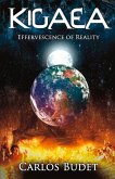 Kigaea: Effervescence of Reality Volume 1