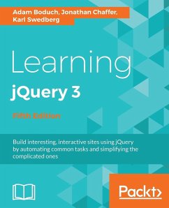 Learning jQuery 3.x - Boduch, Adam; Chaffer, Jonathan; Swedberg, Karl