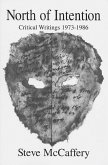 North of Intention: Critical Writings 1973-1986 North of Intention: Critical Writings 1973-1986