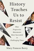 History Teaches Us to Resist: How Progressive Movements Have Succeeded in Challenging Times