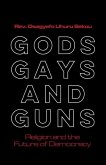 Gods, Gays, and Guns