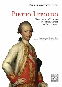 Cover Pietro Leopoldo Granduca di Toscana. Un riformatore del Settecento