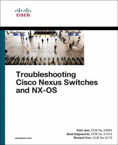Troubleshooting Cisco Nexus Switches and Nx-OS - Jain, Vinit; Edgeworth, Brad; Furr, Richard