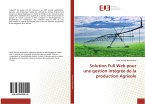Solution Full Web pour une gestion intégrée de la production Agricole
