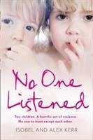 No One Listened - Kerr, Isobel; Kerr, Alex