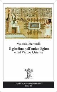 Il giardino nell'antico Egitto e nel vicino oriente Il giardino nell'antico Egitto e nel vicino oriente
