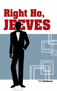 Right Ho, Jeeves - Wodehouse, P. G.