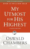 My Utmost for His Highest: Classic Language Paperback (a Daily Devotional with 366 Bible-Based Readings)