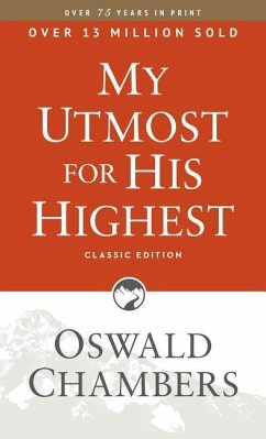 My Utmost for His Highest: Classic Language Paperback (a Daily Devotional with 366 Bible-Based Readings) - Chambers, Oswald