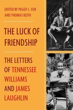 The Luck of Friendship: The Letters of Tennessee Williams and James Laughlin - Laughlin, James; Williams, Tennessee