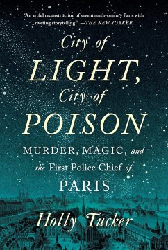 City of Light, City of Poison - Tucker, Holly (Vanderbilt University)