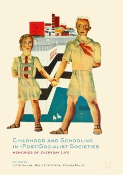 Childhood And Schooling In (post)socialist Societies: Memories Of Everyday Life