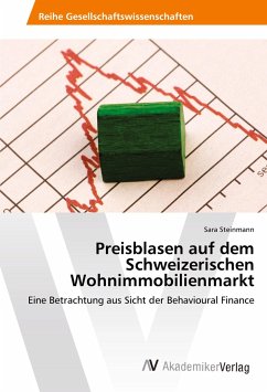 Preisblasen auf dem Schweizerischen Wohnimmobilienmarkt - Steinmann, Sara