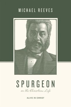 Spurgeon on the Christian Life - Reeves, Michael