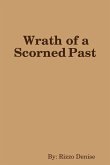 Wrath of a Scorned Past