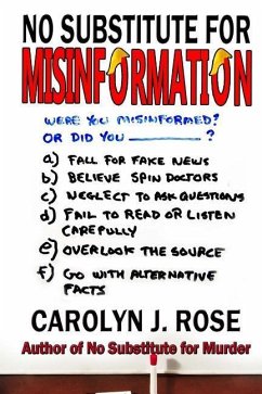 No Substitute For Misinformation - Rose, Carolyn J.