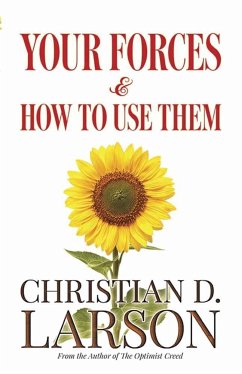 Your Forces and How to Use Them - Larson, Christian D