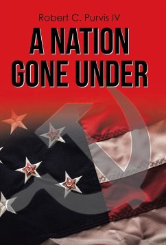 A Nation Gone Under - Purvis, Robert C