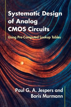 Systematic Design of Analog CMOS Circuits - Jespers, Paul G. A. (Universite Catholique de Louvain, Belgium); Murmann, Boris (Stanford University, California)