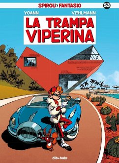 Spirou y Fantasio 53, La trampa viperina - Vehlmann, Fabien; Yoann