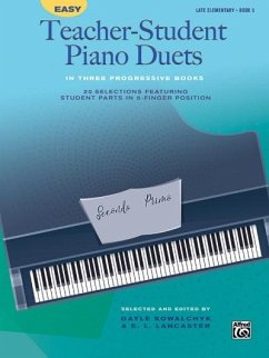 Easy Teacher-Student Piano Duets in Three Progressive Books, Bk 3 - Kowalchyk, Gayle;Lancaster, E. L.