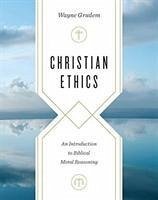 Christian Ethics - Grudem, Wayne