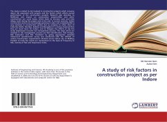 A study of risk factors in construction project as per Indore