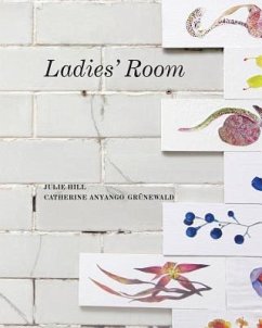 Ladies' Room - Hill, Julie; Anyango, Catherine