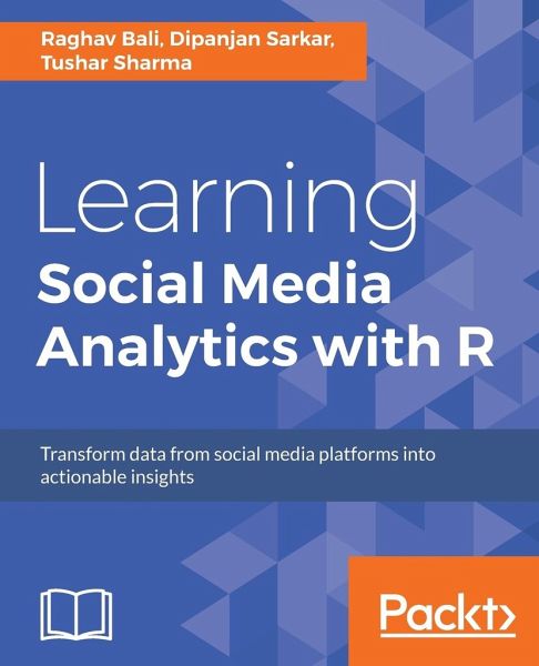 Learning Social Media Analytics with R Learning Social Media Analytics with R