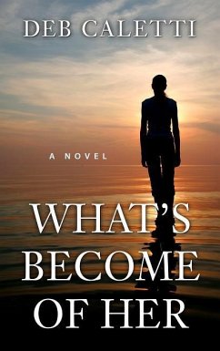 What's Become of Her - Caletti, Deb