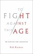 To Fight Against This Age: On Fascism... - Bild 1