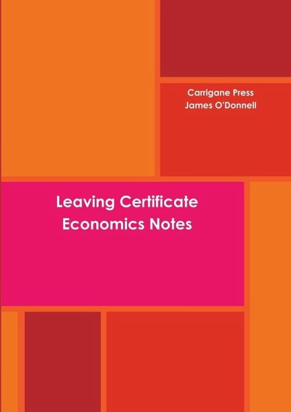 Leaving Certificate Economics Notes Leaving Certificate Economics Notes