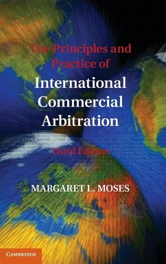 The Principles and Practice of International Commercial Arbitration - Moses, Margaret L