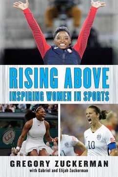 Rising Above: Inspiring Women in Sports - Zuckerman, Gregory; Zuckerman, Elijah; Zuckerman, Gabriel