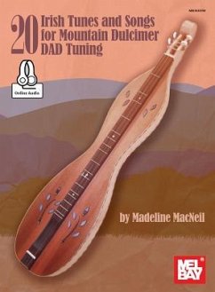 20 Irish Tunes and Songs for Mountain Dulcimer Dad Tuning - Madeline MacNeil