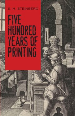 Five Hundred Years of Printing (eBook, ePUB) - Steinberg, S. H.