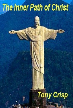 The Inner Path of Christ (eBook, ePUB) - Crisp, Tony