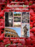 Katakomben und Erdbeeren (eBook, ePUB)