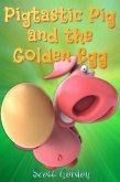 Pigtastic Pig and the Golden Egg (eBook, ePUB)