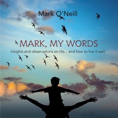Mark, My Words - O'Neill, Mark