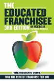 The Educated Franchisee: Find the Right Franchise for You