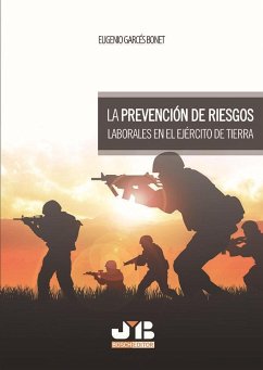 La prevención de riesgos laborales en el ejército de tierra - Garcés Bonet, Eugenio