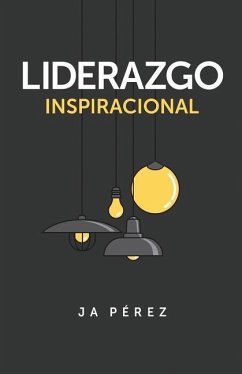 Liderazgo Inspiracional - Perez, J. A.