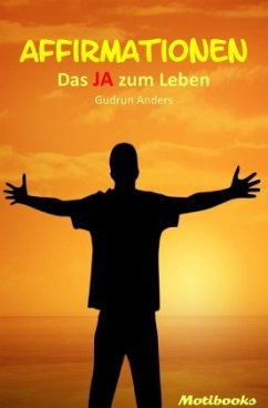 Affirmationen - Das JA zum Leben - Anders, Gudrun