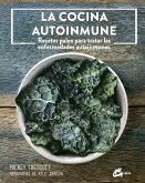 La cocina autoinmune : recetas paleo para tratar las enfermedades autoinmunes