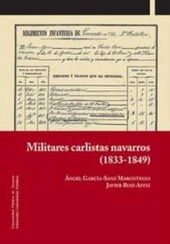 Militares carlistas navarros, 1833-1849 - García-Sanz Marcotegui, Ángel; Ruiz Astiz, Javier