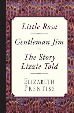 Little Rosa, Gentleman Jim & The Story Lizzie Told - Prentiss, Elizabeth