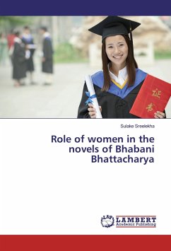 Role of women in the novels of Bhabani Bhattacharya - Sreelekha, Sulake
