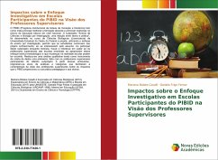 Impactos sobre o Enfoque Investigativo em Escolas Participantes do PIBID na Visão dos Professores Supervisores