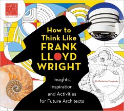 How to Think Like Frank Lloyd Wright - Teegarden, Catherine